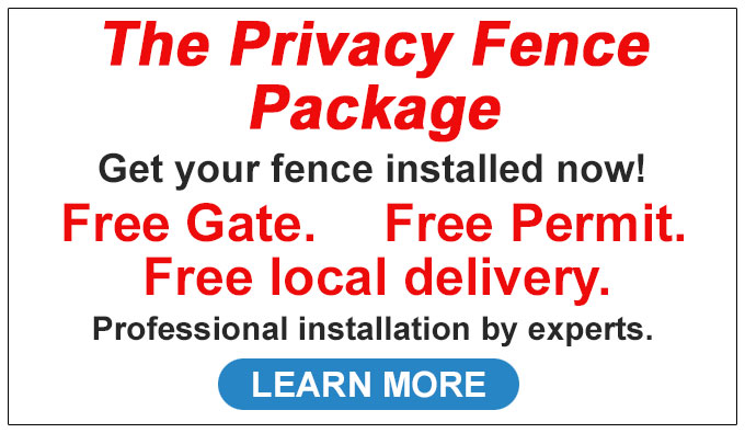 The Privacy Fence Package! Free Gate! Free Permit! Free Local Delivery!
